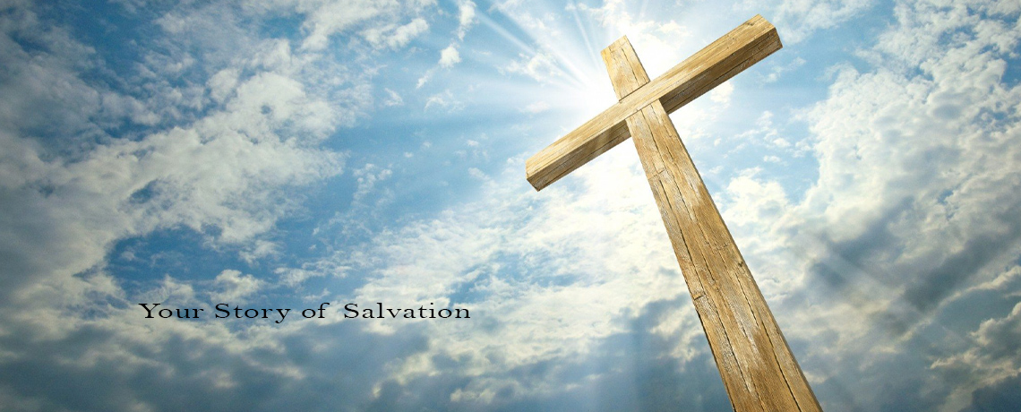 YOUR STORY OF SALVATION