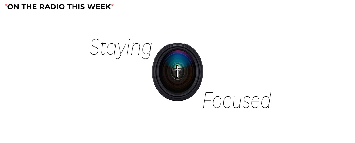 STAYING FOCUSED