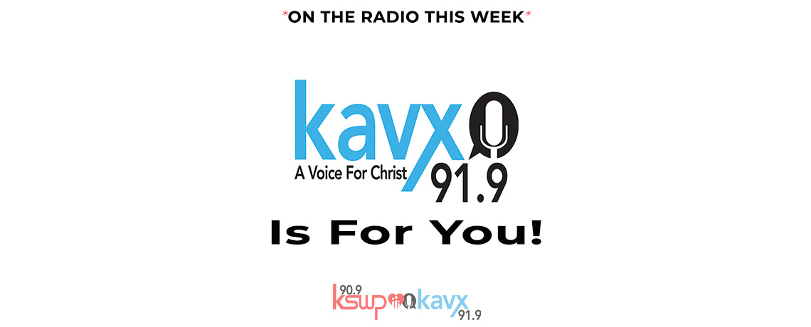 91.9 KAVX IS FOR YOU