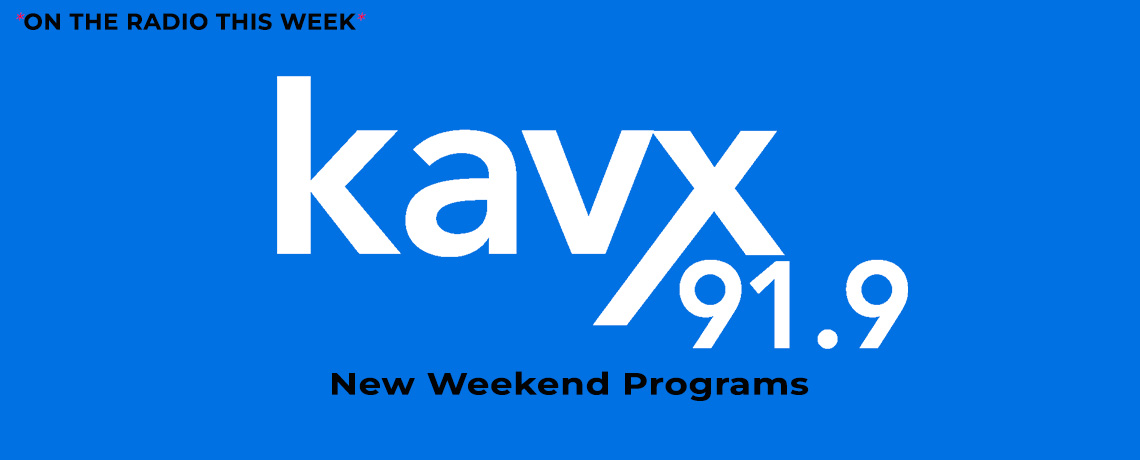 NEW PROGRAMS ON KAVX