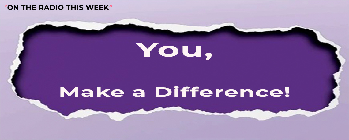 YOU MAKE A DIFFERENCE