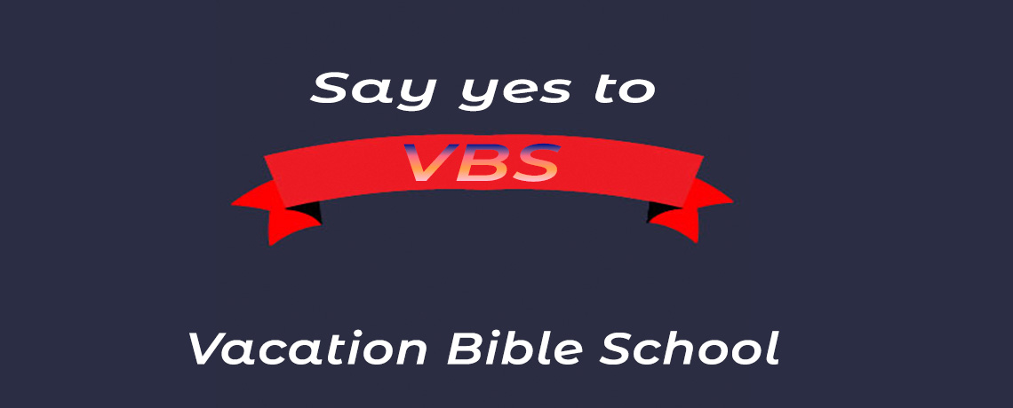 VACATION BIBLE SCHOOL