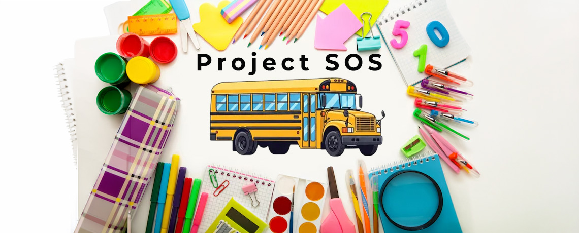PROJECT SOS (SUPPLY OUR SCHOOLS)