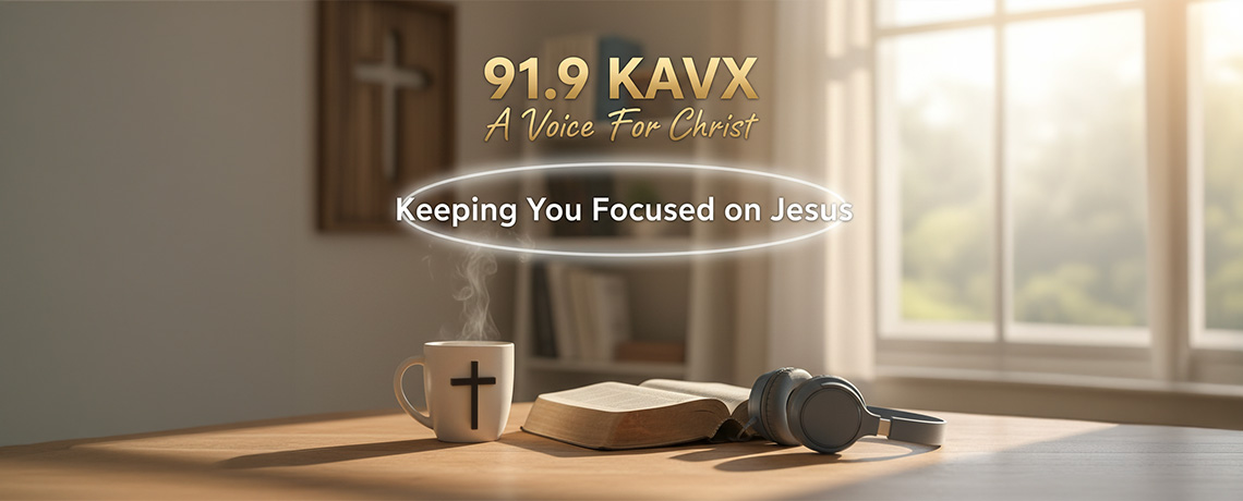 KAVX PROGRAMS ENCOURAGE YOU
